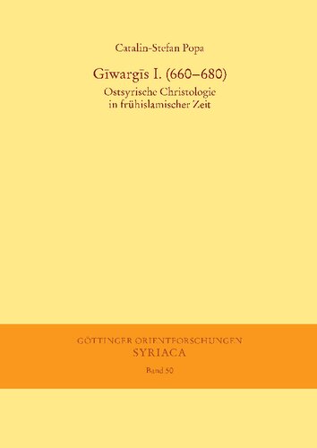 Gīwargīs I.: Ostsyrische Christologie in frühislamischer Zeit