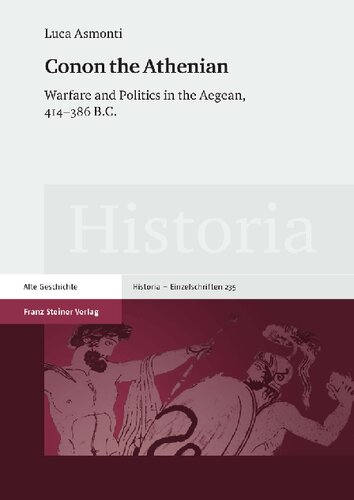 Conon the Athenian: Warfare and Politics in the Aegean, 414–386 B.C.