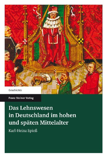 Das Lehnswesen in Deutschland im hohen und späten Mittelalter