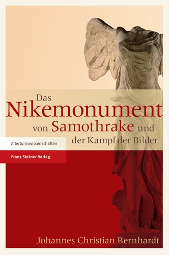 Das Nikemonument von Samothrake und der Kampf der Bilder