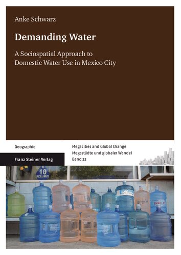 Demanding Water: A Sociospatial Approach to Domestic Water Use in Mexico City