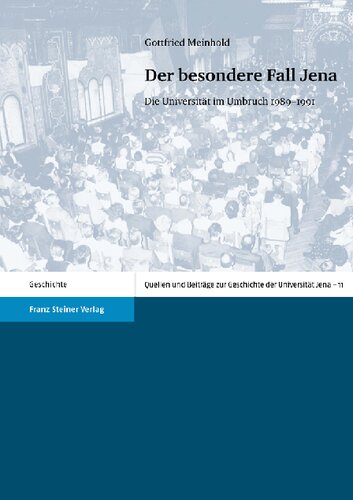 Der besondere Fall Jena: Die Universität im Umbruch 1989–1991
