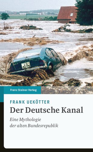Der Deutsche Kanal: Eine Mythologie der alten Bundesrepublik