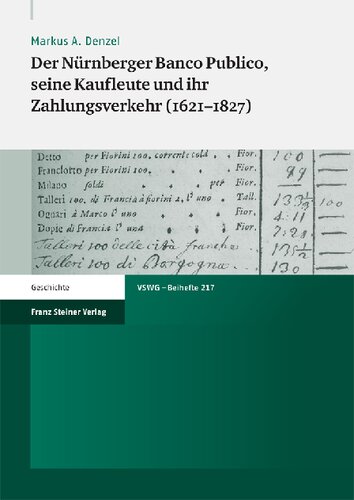 Der Nürnberger Banco Publico, seine Kaufleute und ihr Zahlungsverkehr (1621–1827)