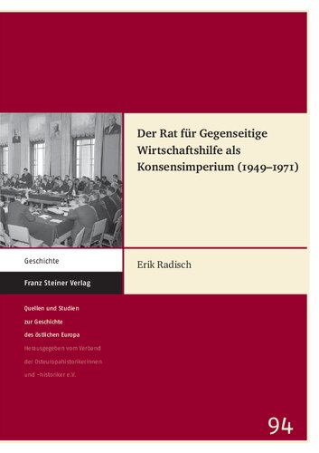 Der Rat für Gegenseitige Wirtschaftshilfe als Konsensimperium (1949–1971)