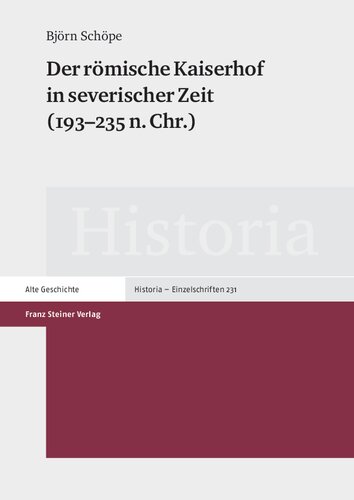 Der römische Kaiserhof in severischer Zeit (193-235 n. Chr.)
