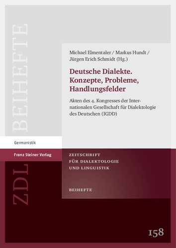 Deutsche Dialekte. Konzepte, Probleme, Handlungsfelder: Akten des 4. Kongresses der Inter­ nationalen Gesellschaft für Dialektologie des Deutschen (IGDD)