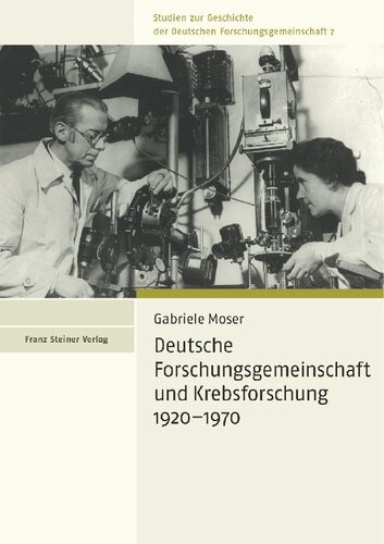 Deutsche Forschungsgemeinschaft und Krebsforschung 1920–1970