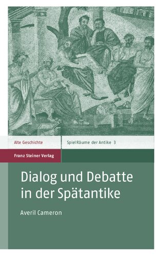 Dialog und Debatte in der Spätantike