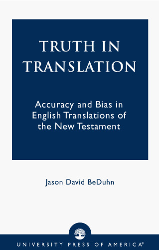 Truth in Translation: Accuracy and Bias in English Translations of the New Testament