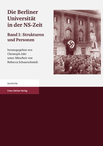 Die Berliner Universität in der NS-Zeit. Band I Herausgegeben im Auftrag der Senatskommission 