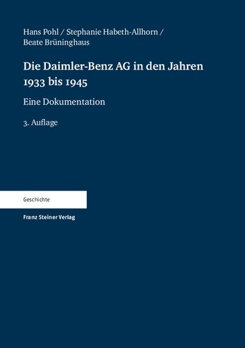 Die Daimler-Benz AG in den Jahren 1933 bis 1945: Eine Dokumentation