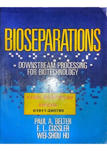 Bioseparations: Downstream Processing for Biotechnology