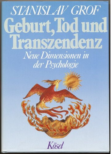 Geburt, Tod und Transzendenz - Neue Dimensionen in der Psychologie