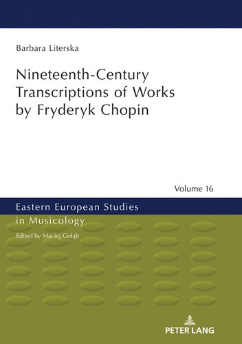 Nineteenth-Century Transcriptions of Works by Fryderyk Chopin