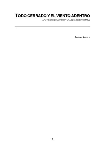 Todo cerrado y el viento adentro. Apuntes sobre autismo y una infancia devastada