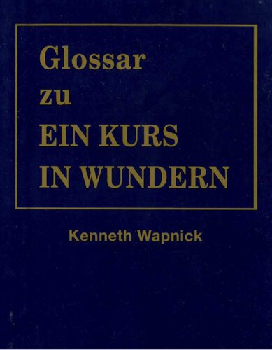 Glossar zu Ein Kurs in Wundern
