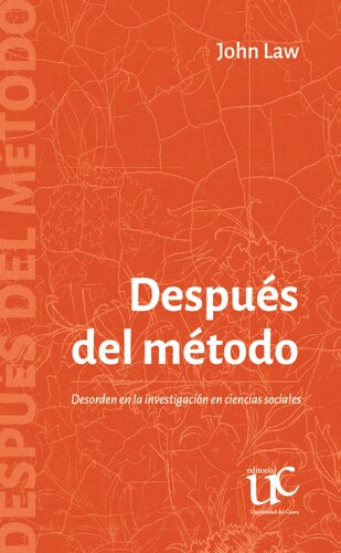 Después del método : desorden en la investigación en ciencias sociales