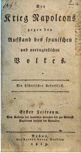Vom Anfange der spanischen Unruhen bis zur Ankunft Napoleons jenseits der Pyrenäen