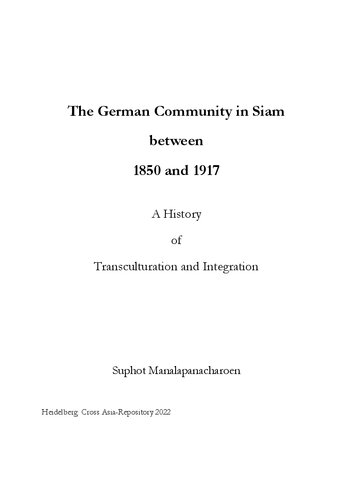 The German Community in Siam between 1850 and 1917 : A History of Transculturation and Integration