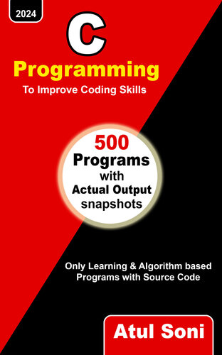 C Programming to Improve Coding Skills: Only Learning and Algorithm based Programs with Source Code