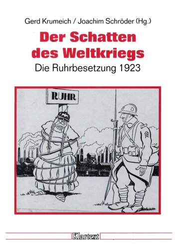 Der Schatten des Weltkriegs : Die Ruhrbesetzung 1923