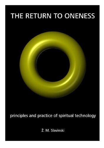 The Return to Oneness: Principles and Practice of Spiritual Technology