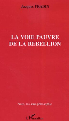 La voie pauvre de la rébellion