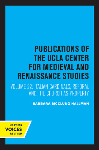 Italian Cardinals, Reform, and the Church as Property, 1492-1563