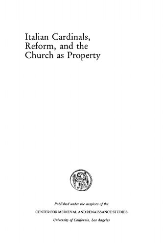 Italian Cardinals, Reform, and the Church as Property, 1492-1563