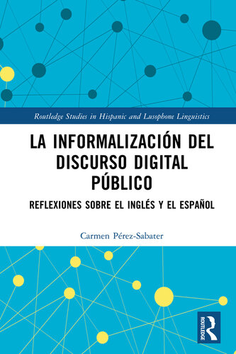 La informalización del discurso digital público: reflexiones sobre el inglés y el español