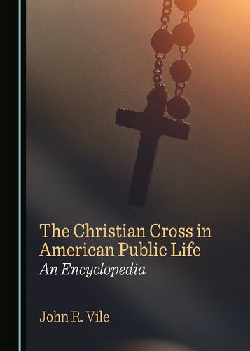 The Christian Cross in American Public Life: An Encyclopedia