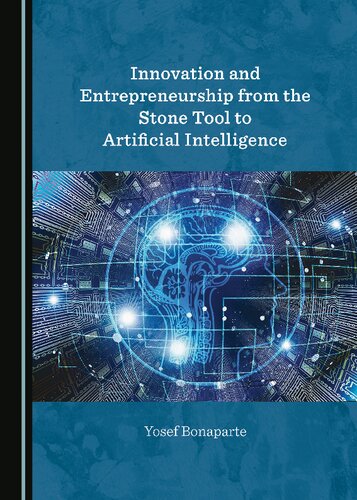 Innovation and Entrepreneurship from the Stone Tool to Artificial Intelligence