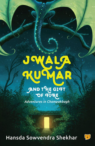 Jwala Kumar and the Gift of Fire: Adventures in Champakbagh