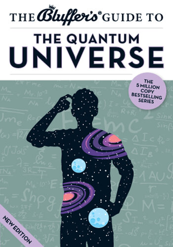 Bluffer's Guide to the Quantum Universe: Instant Wit and Wisdom
