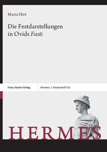 Die Festdarstellungen in Ovids „Fasti“