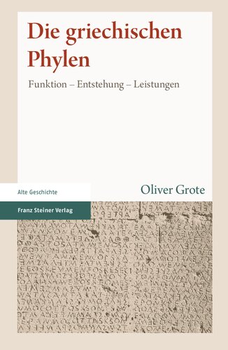 Die griechischen Phylen: Funktion – Entstehung – Leistungen