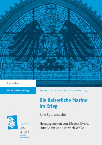 Die Kaiserliche Marine im Krieg: Eine Spurensuche