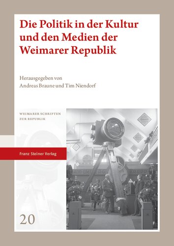 Die Politik in der Kultur und den Medien der Weimarer Republik