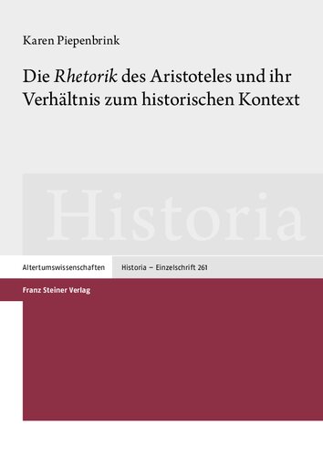Die „Rhetorik“ des Aristoteles und ihr Verhältnis zum historischen Kontext