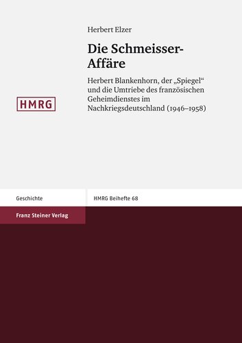 Die Schmeisser-Affäre: Herbert Blankenhorn, der 