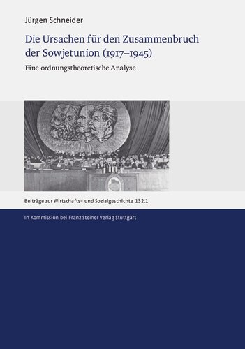 Die Ursachen für den Zusammenbruch der Sowjetunion (1917–1945): Eine ordnungstheoretische Analyse