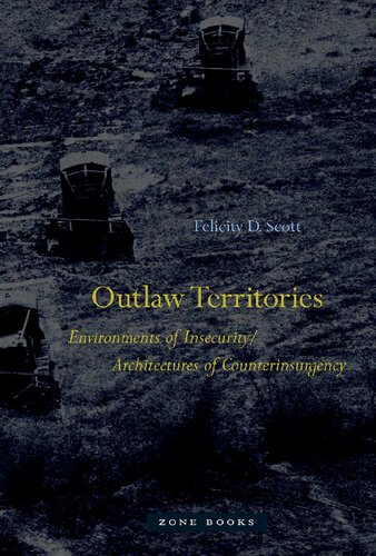 Outlaw Territories: Environments of Insecurity/Architecture of Counterinsurgency (Zone Books)