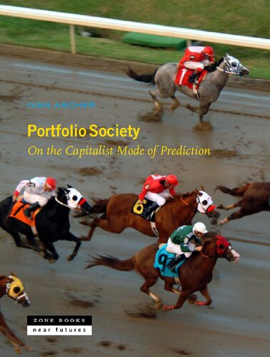 Portfolio Society: On the Capitalist Mode of Prediction (Near Future Series)