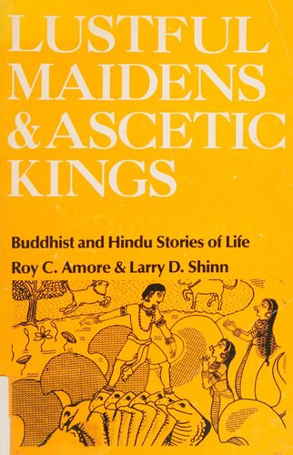 Lustful Maidens and Ascetic Kings: Buddhist and Hindu Stories