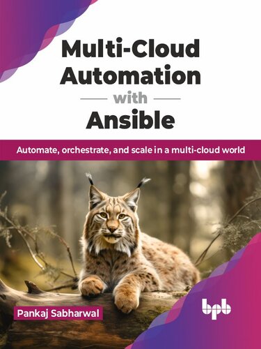 Multi-Cloud Automation with Ansible : Automate, orchestrate, and scale in a multi-cloud world
