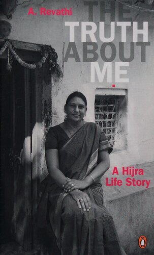 The Truth About Me: A Hijra Life Story