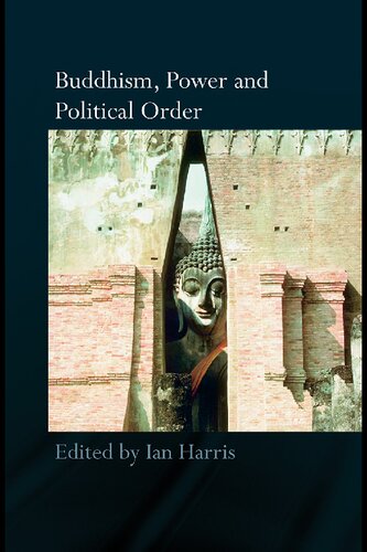 Buddhism, Power and Political Order (Routledge Critical Studies in Buddhism)
