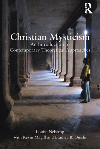 Christian Mysticism: An Introduction to Contemporary Theoretical Approaches