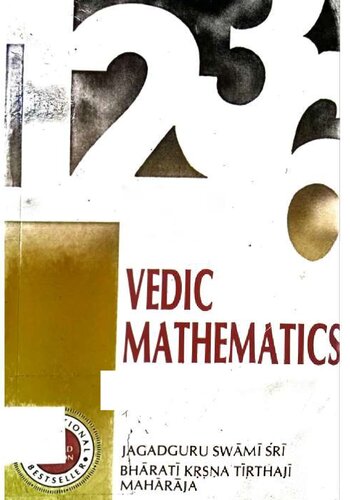 Vedic Mathematics: Sixteen Simple Mathematical Formulae from the Vedas